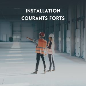 Installation courants forts